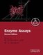 Enzyme Assays (Paperback, 2nd Revised edition): Robert Eisenthal, Michael Danson