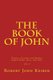 The Book Of John (Paperback): R John Keiber