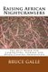 Raising African Nightcrawlers - The Best Worm For Composting, Fishing and Worm Casting Production (Paperback): Bruce Galle