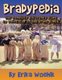 Bradypedia - The Complete Reference Guide to Television's the Brady Bunch (Paperback): Erika Woehlk