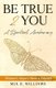 Be True 2 You - A Spiritual Awakening: Women's Impact Book & Journal (Paperback): Mia D Williams