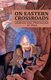 On Eastern Crossroads - Legends and Prophecies of Asia (Paperback): Agni Yoga Society
