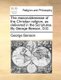 The Reasonablenesse of the Christian Religion, as Delivered in the Scriptures. by George Benson, D.D. (Paperback): George Benson