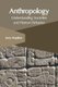 Anthropology: Understanding Societies and Human Behavior (Hardcover): Leon Hopkins