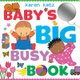 Baby's Big Busy Book (Board book): Karen Katz