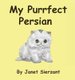 My Purrfect Persian (Hardcover): Janet Sierzant