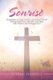 Sonrise - Inspirations to Trust God in a Fast-Paced World Sharing Experience, Strength, and Hope with Women and Teenaged Girls...