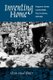 Inventing Home - Emigration, Gender, and the Middle Class in Lebanon, 1870-1920 (Paperback, New edition): Akram F. Khater