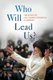 Who Will Lead Us? - The Story of Five Hasidic Dynasties in America (Paperback): Samuel C. Heilman