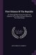 First Citizens Of The Republic - An Historical Work Giving Portraits And Sketches Of The Most Eminent Citizens Of The United...