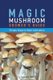 Magic Mushroom Grower's Guide Simple Steps to Bulk Cultivation (Paperback): Principium Quaesitor