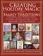 Creating Holiday Magic & Family Traditions - Creative and Unique Ideas to Make Unforgettable Family Memories on Any Budget...
