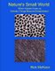 Nature's Small World - When Viewed Close up Ordinary Things Become Extraordinary! (Paperback): Rick McKeon