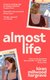 Almost Life (Paperback): Kiran Millwood Hargrave