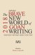 The Brave New World of Goan Writing 2018 (Paperback): Ahmed Bunglowala, Augusto Do R Rodrigues, Fatima M Noronha