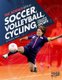Soccer, Volleyball, Cycling - and other popular sports (Hardcover): Stephanie Watson