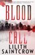 Blood Call (Paperback): Lilith Saintcrow