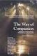 The Way of Compassion - Vegetarianism, Environmentalism, Animal Advocacy and Social Justice (Paperback, illustrated edition):...