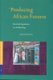 Producing African Futures - Ritual and Reproduction in a Neoliberal Age (Paperback): Brad Weiss