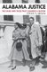 Alabama Justice - The Cases and Faces That Changed a Nation (Hardcover): Steven P. Brown