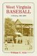 West Virginia Baseball - A History, 1865-2000 (Paperback): William Eakin