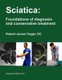 Sciatica - Foundations of diagnosis and conservative treatment (Paperback): Robert James Trager