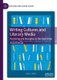 Writing Cultures and Literary Media - Publishing and Reception in the Digital Age (Hardcover, 1st ed. 2021): Anna Kiernan