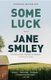 Some Luck (Paperback): Jane Smiley