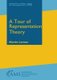 A Tour of Representation Theory (Hardcover): Martin Lorenz