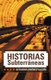 Historias Subterraneas (Spanish, Paperback): Gerardo Jimenez