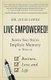 Live Empowered! - Rewire Your Brain's Implicit Memory to Thrive in Business, Love, and Life (Paperback): Julie Lopez