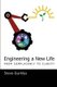 Engineering a New Life - From Complacency to Clarity (Paperback): Steve Gurklys