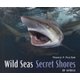 Wild Seas, Secret Shores of Africa (Hardcover): Thomas P. Peschak
