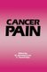 Cancer Pain (Paperback, Softcover reprint of the original 1st ed. 1987): M. Swerdlow, V. Ventafridda