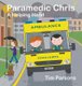 Paramedic Chris: A Helping Hand (Hardcover): Tim Parsons