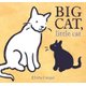 Big Cat, Little Cat (Hardcover): Elisha Cooper