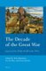 The Decade of the Great War - Japan and the Wider World in the 1910s (Hardcover): Tosh Minohara, Tze-Ki Hon, Evan Dawley