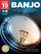 First 15 Lessons - Banjo - A Beginner's Guide, Featuring Step-by-Step Lessons with Audio, Video, and Bluegrass Songs!...