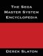 Sega Master System Encyclopedia (Paperback): Derek Slaton
