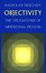 Objectivity - The Obligations of Impersonal Reason (Hardcover): Nicholas Rescher