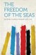 The Freedom of the Seas (Paperback): Davison Charles Stewart 1855-1942