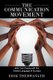 The Communication Movement - Unify Your People with the Shared Language of Success (Paperback): Erik Therwanger