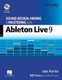 Sound Design, Mixing and Mastering with Ableton Live 9 (Paperback): Jake Perrine