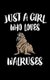 Just A Girl Who Loves Walruses - Animal Nature Collection (Paperback): Marko Marcus