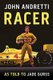 Racer (Hardcover): John Andretti, Jade Gurss