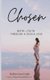 Chosen - Birth + Faith Through A Doula Lens (Paperback): Katherine Leigh