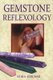 Gemstone Reflexology (Paperback, 1st U.S. ed): Nora Kircher
