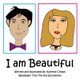 I Am Beautiful (Paperback): Remember This Tiny Kid Storybooks, Annette Crespo