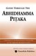 Guide Through the Abhidhamma Pitaka - A Synopsis of the Philosophical Collection of the Theravada Buddhist Canon (Paperback):...
