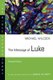 The Message of Luke (Paperback, Revised ed.): Michael Wilcock